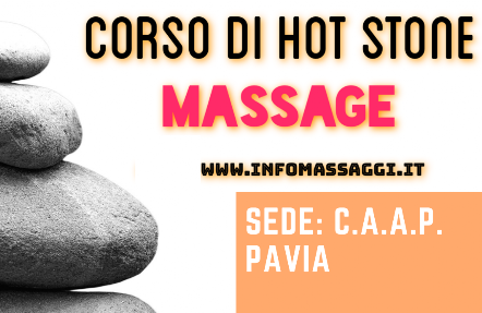 corsi di hot stone massage caap pavia corsi di hot stone massage caap pavia